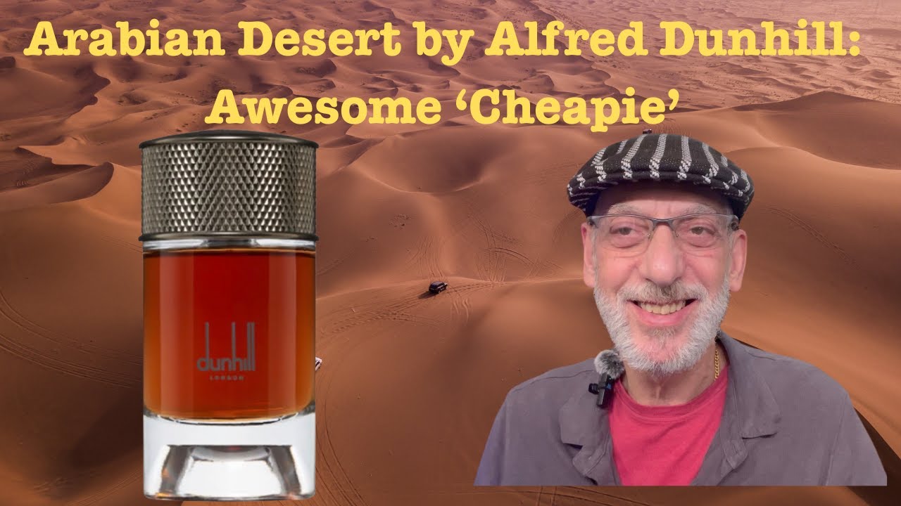 Arabian Desert от Alfred Dunhill #обзораароматов #обзорпарфюмерии | JaysBeard.com