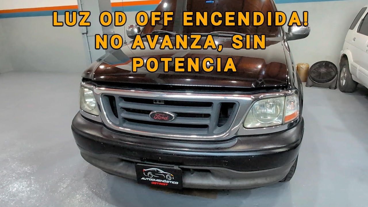 FORD F150 SIN POTENCIA, NO AVANZA