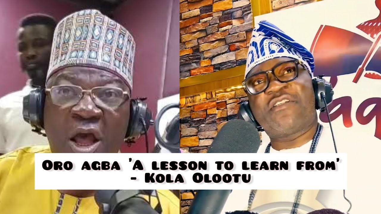 Oro Agba (A lesson for all to learn) - Kola Olootu