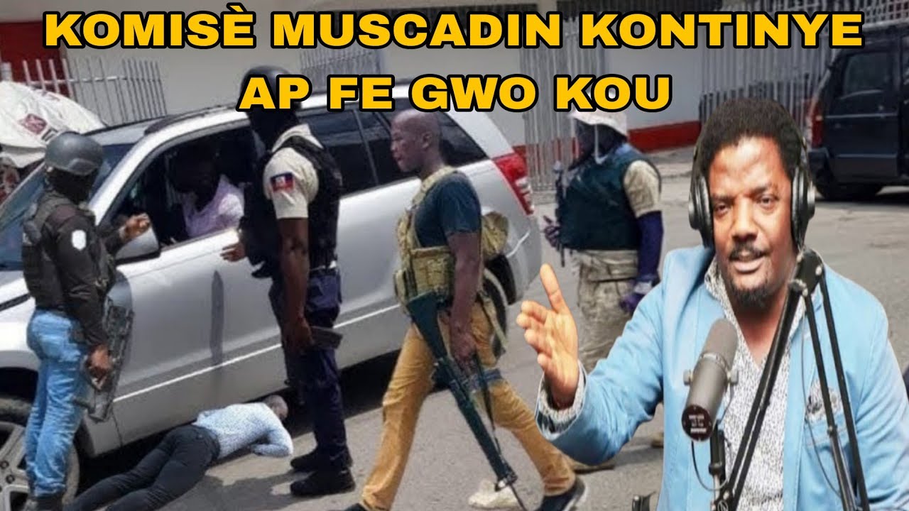 GWO TANSYON! KOMISÈ MUSCADIN FRAPE FÒ