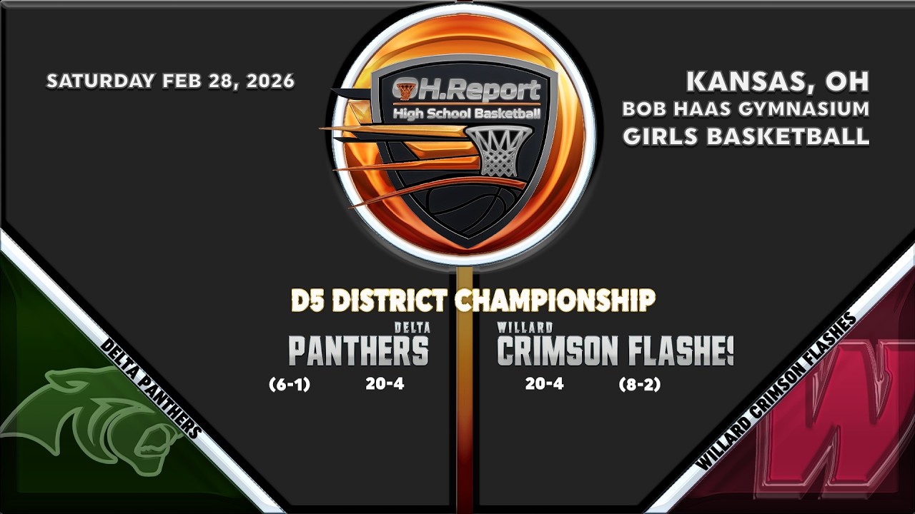 #2 Willard vs. #2 Delta - Girls Basketball D5 District Final