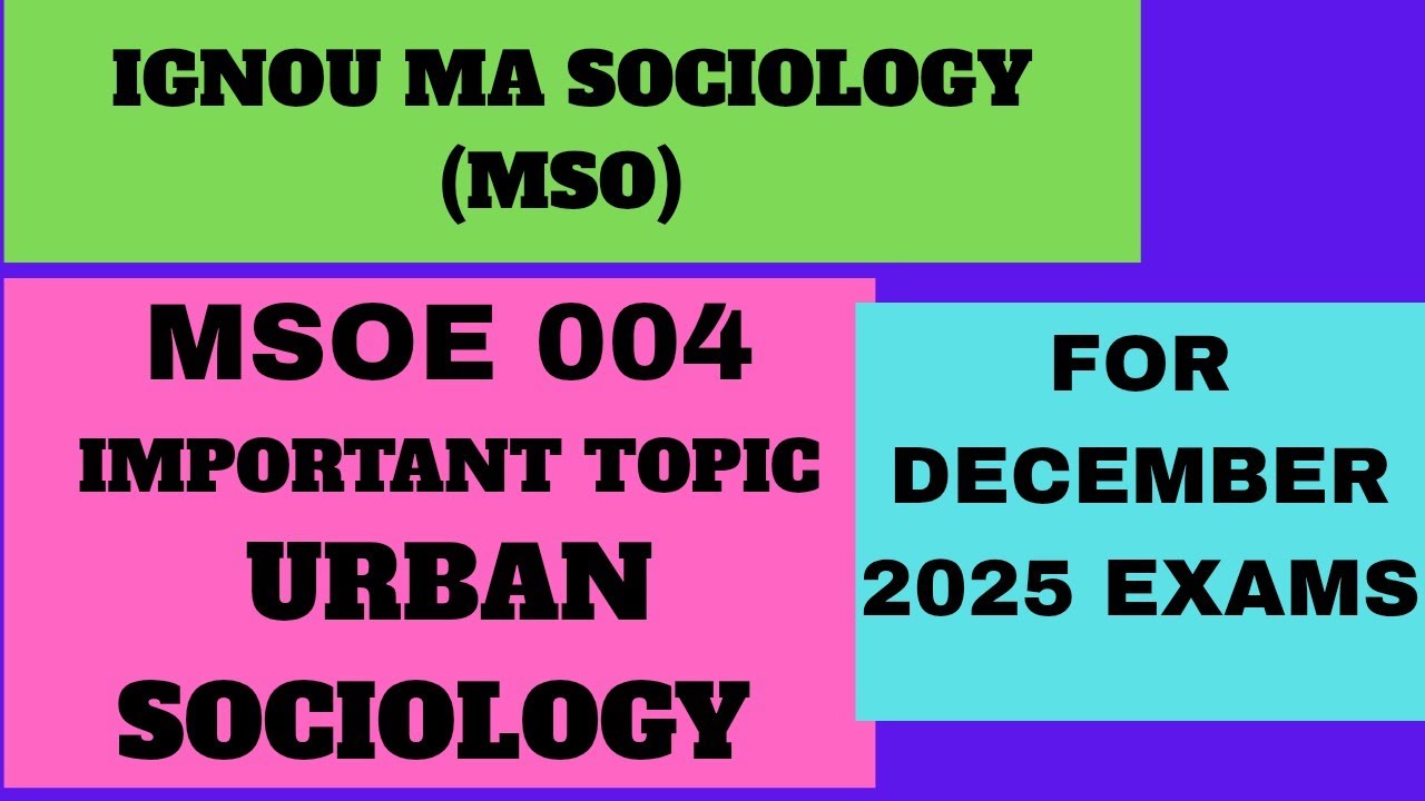 IGNOU MSOE 004 IMPORTANT QUESTIONS | DECEMBER 2025 EXAM | URBAN SOCIOLOGY #msoe #ignouexam2025 #exam