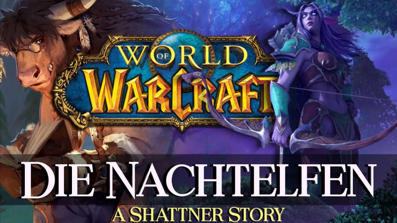 Shattner's Stories - Kapitel 27: Die Nachtelfen - Warcraft Lore