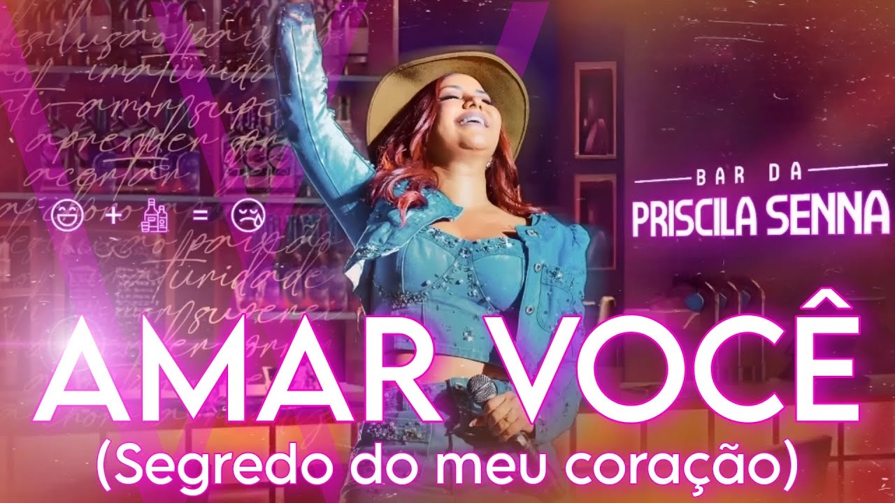 Bar da Priscila Senna, Vol.1 - AMAR VOCÊ (Segredo do meu coração)
