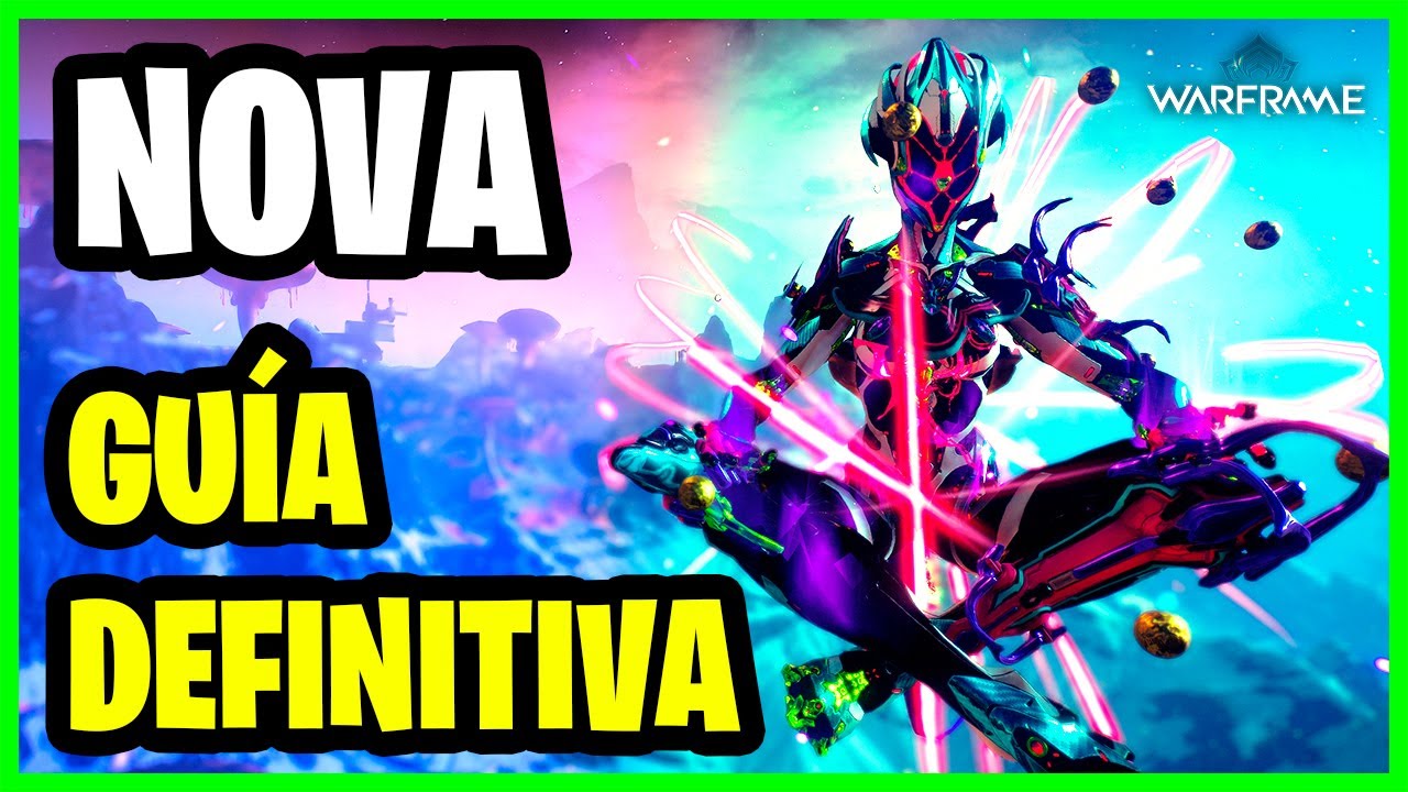 WARFRAME | NOVA GUÍA DEFINITIVA + BUILDS 2023 ✅