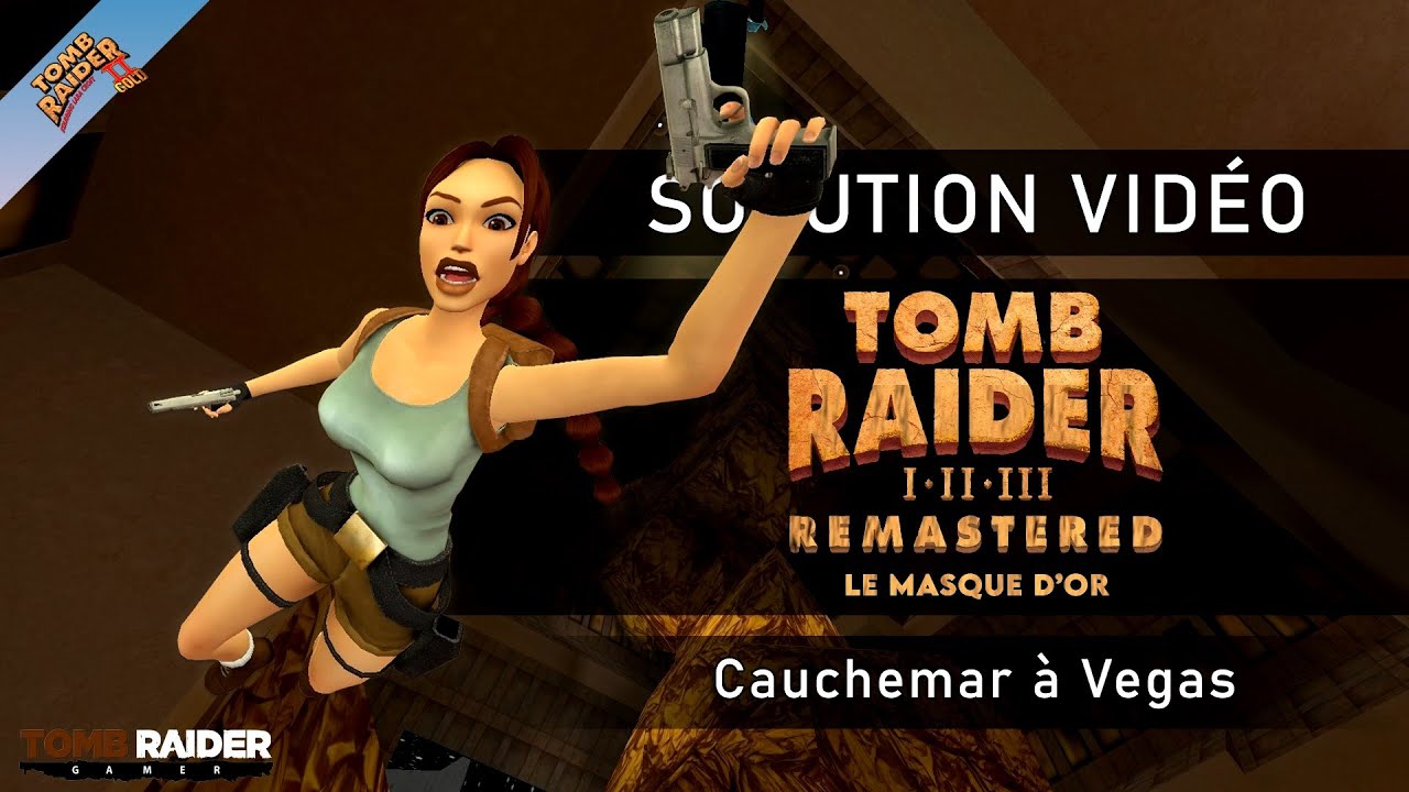 Tomb Raider II : Remastered - Le masque d'or #BONUS - Cauchemar à Vegas