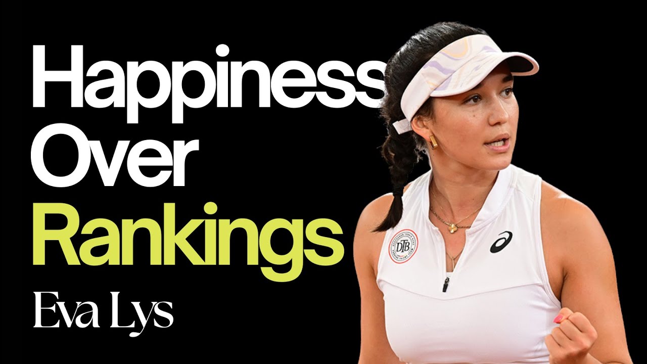 Eva Lys: The Truth About Pressure, Rankings & Identity