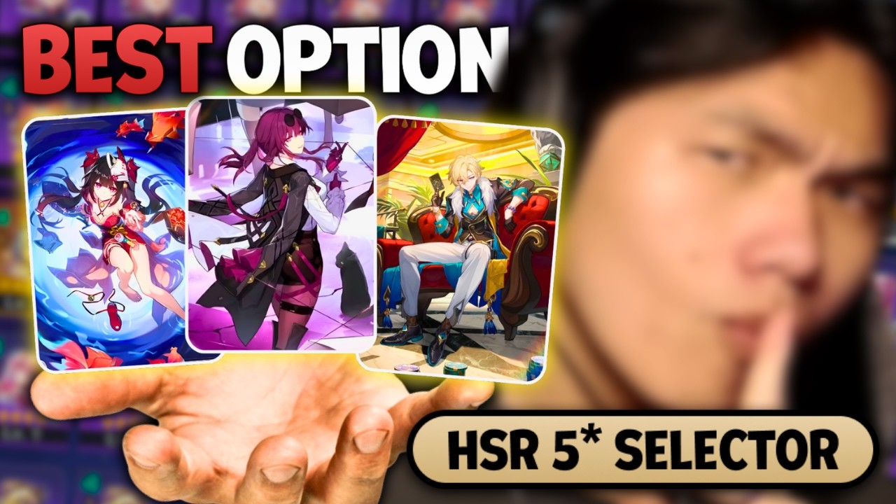 FIRST EVER HSR 5* SELECTOR! What's The BEST Choice?