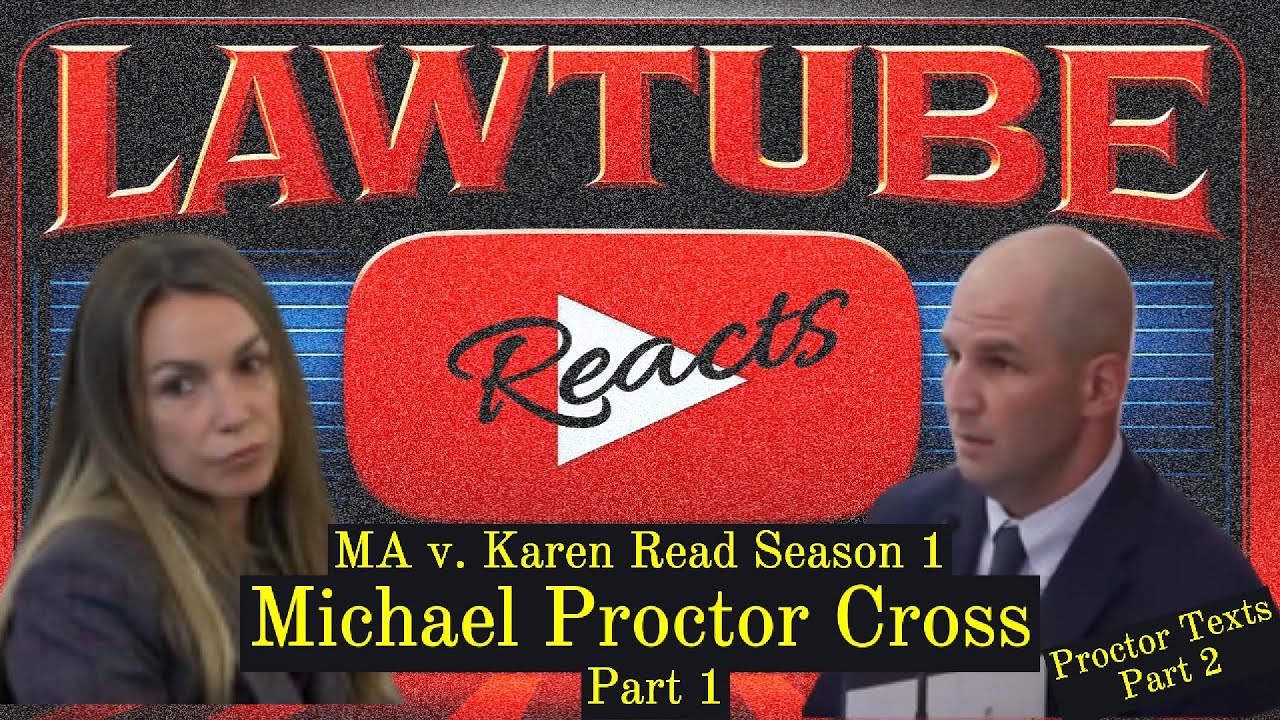 Karen Read 1.0 - Michael Proctor Cross Pt 1 - LawTube Reaction Compilation