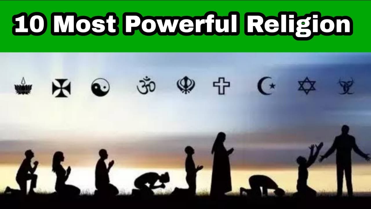 10 Most Powerful Religion in the World