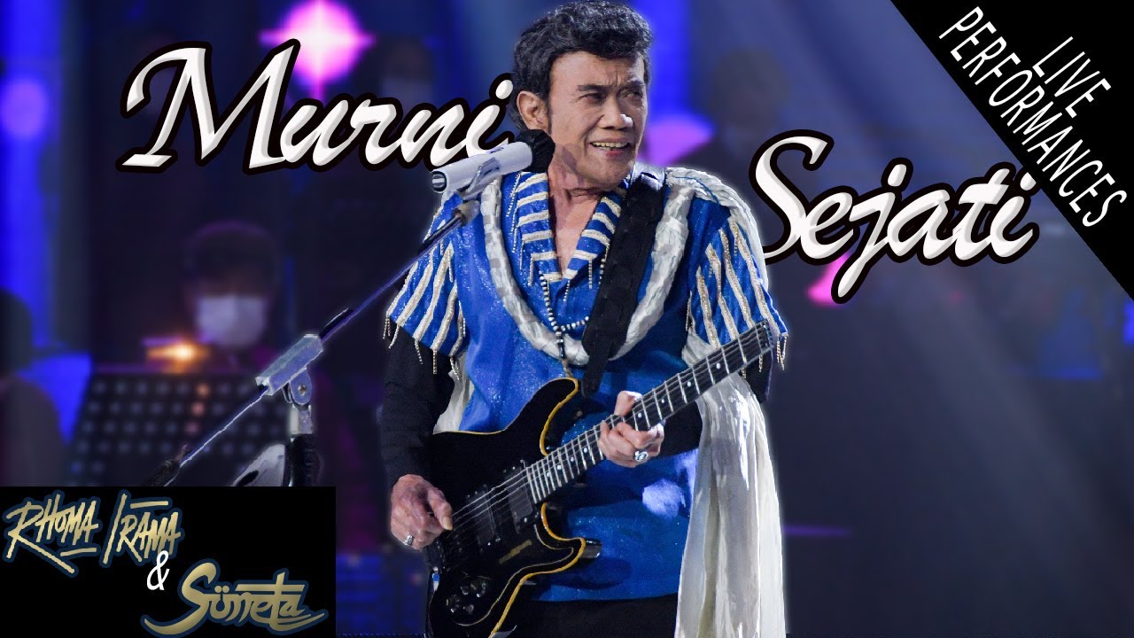 RHOMA IRAMA & SONETA GROUP - MURNI SEJATI (LIVE)