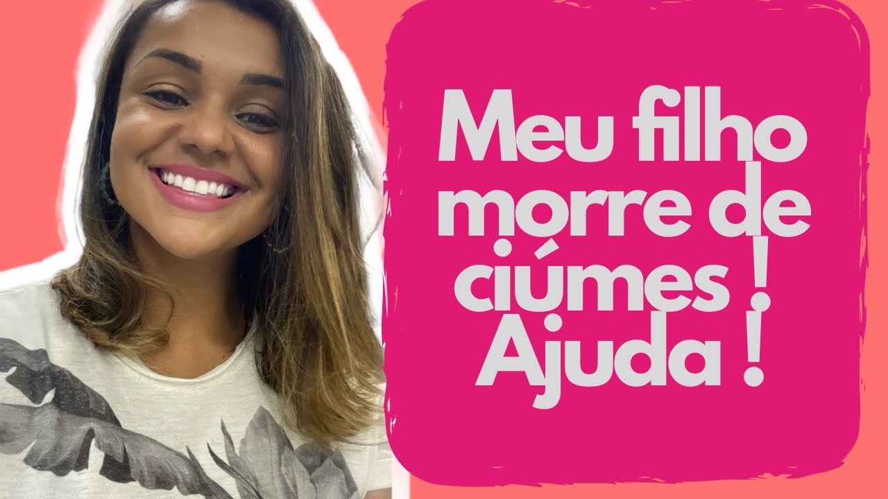 Meu filho é ciumento demais! | Ciúmes entre irmãos | Ciúmes dos pais | Ciúmes dos amigos.