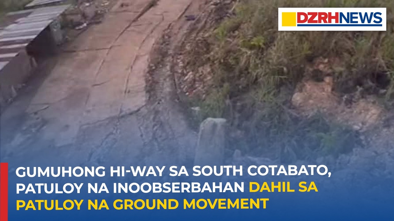 Gumuhong hi-way sa South Cotabato, patuloy na inoobserbahan dahil sa patuloy na ground movement