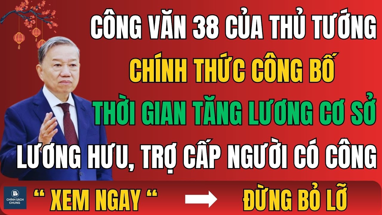 Công văn 38 chính thức công bố thời gian tăng lương cơ sở, lương hưu, trợ cấp người có công