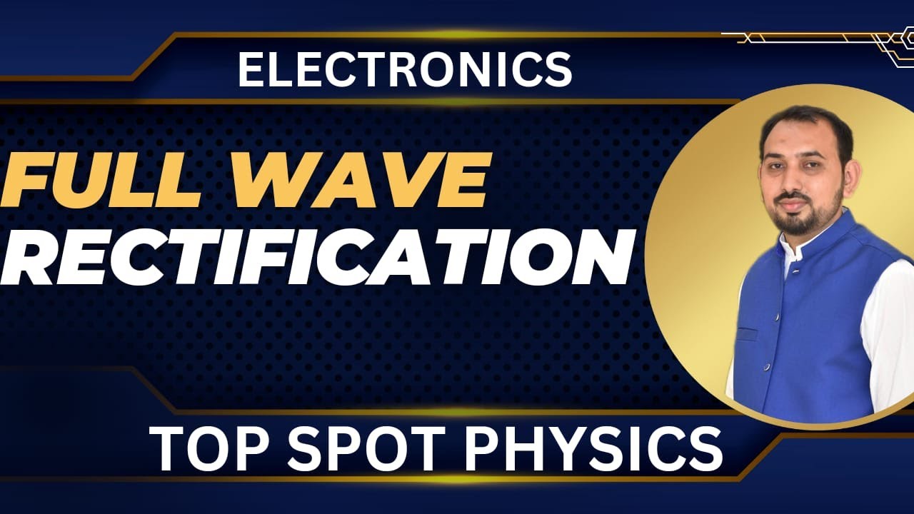 Full wave rectification MDCAT ECAT NUMS ETEA DUHS SZABMU , MDCAT Electronics