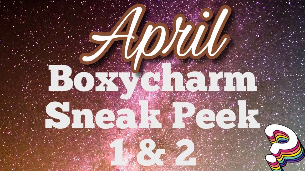 April Boxycharm Sneak Peeks 1 & 2