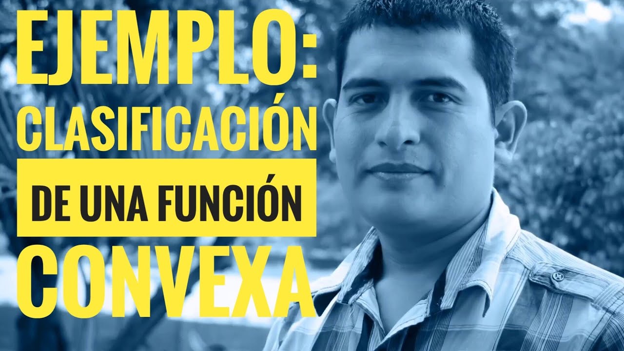 Ejemplo de clasificaci&oacute;n de una funci&oacute;n convexa