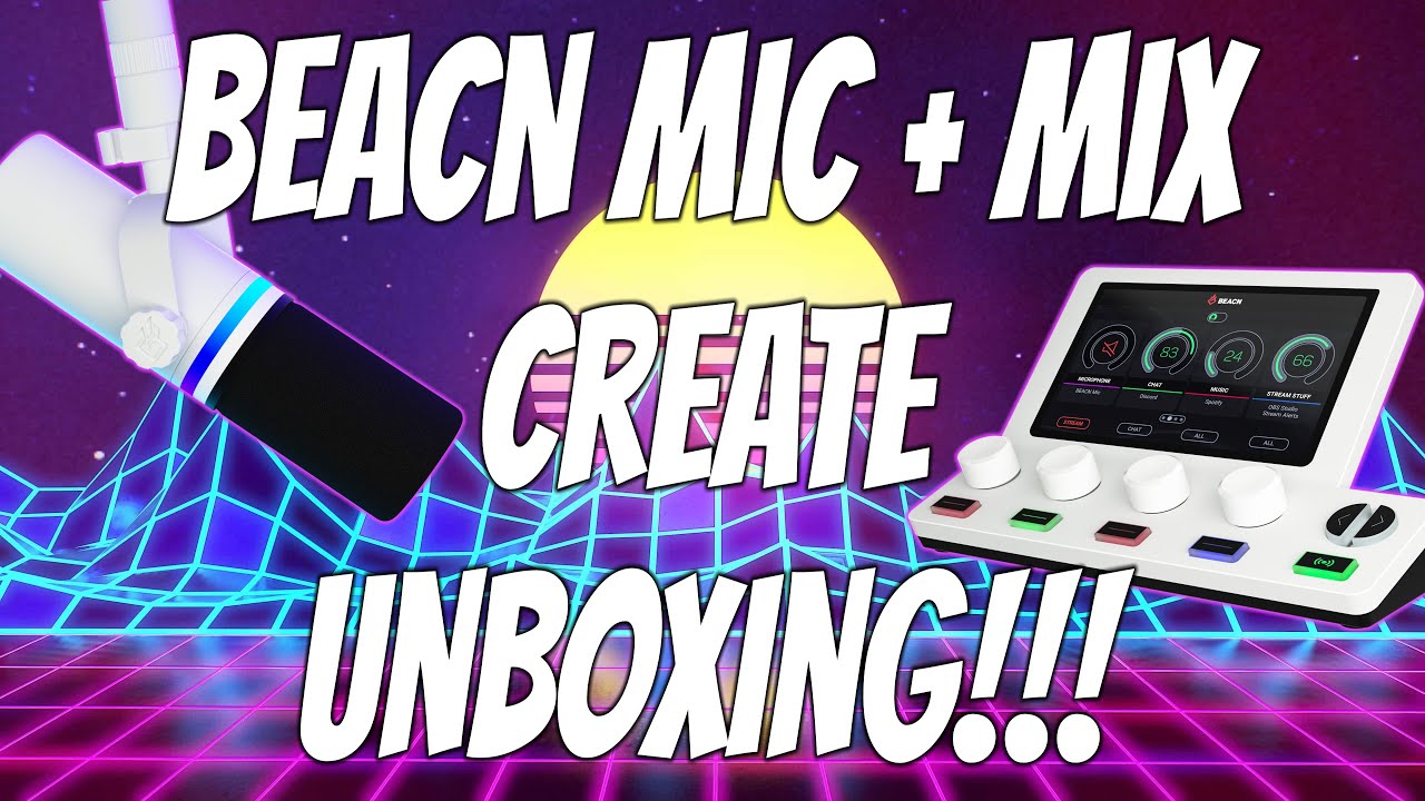 Beacn Mic + Mix Create Unboxing!!!