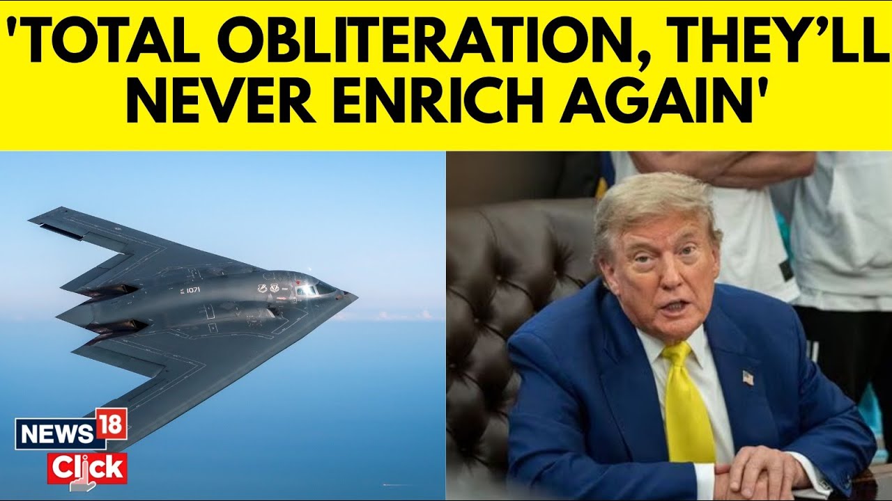 Israel Iran War News | Trump Hails US Bunker Busters Attack On Iran's Nuclear Facilities | N18G