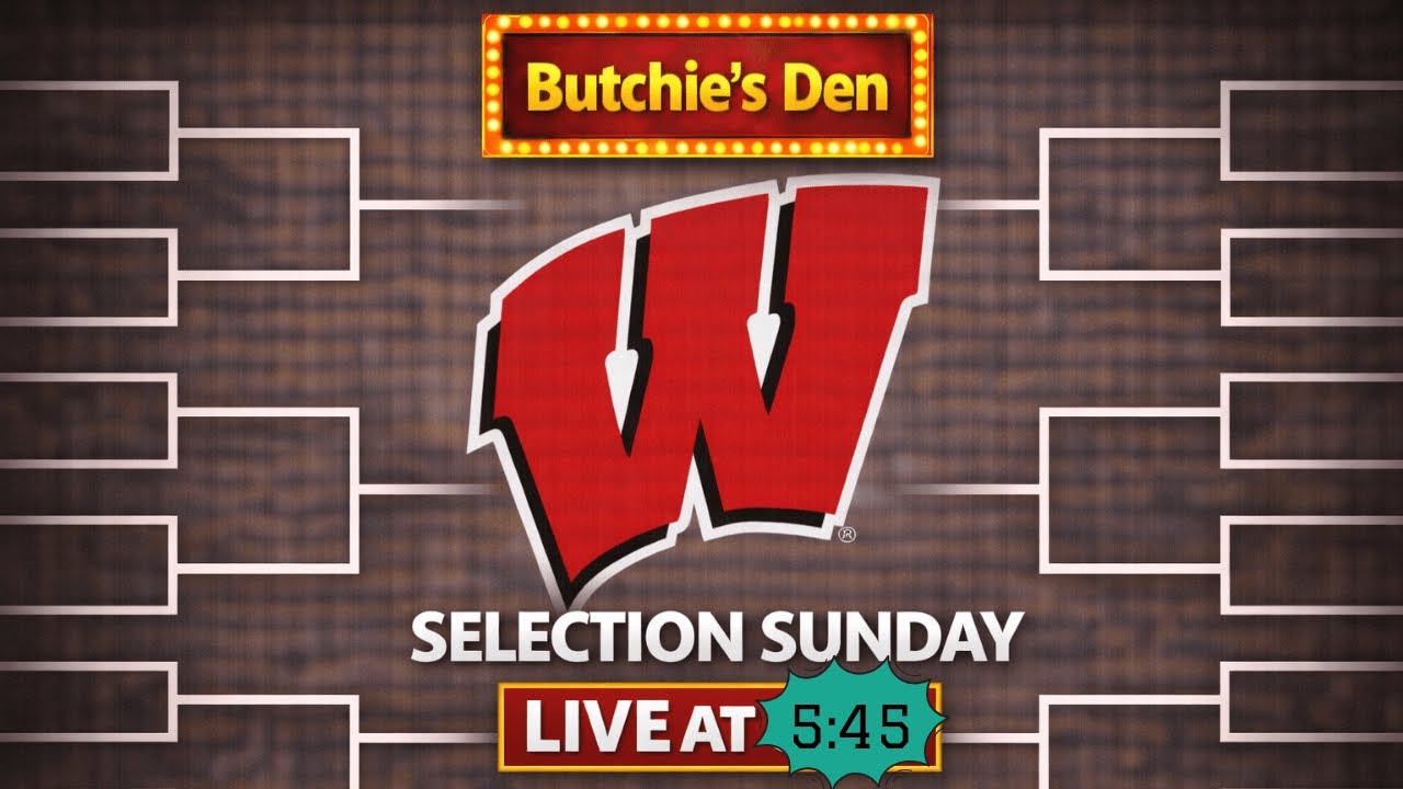 Selection Sunday in Butchie's Den