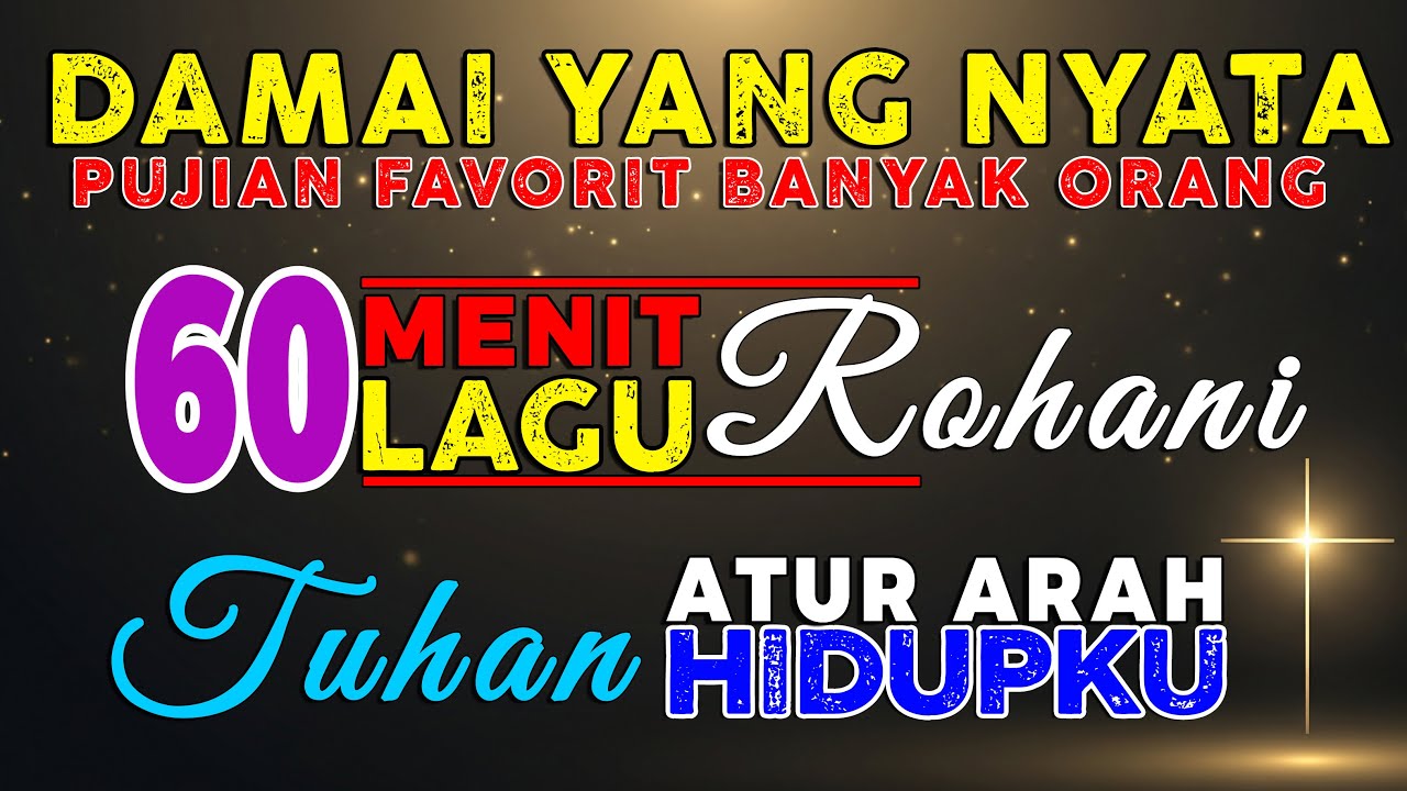 Lagu Rohani Terbaru & Terbaik 2026 | 1 Jam Kumpulan Pujian Kristen Ucapan Syukur
