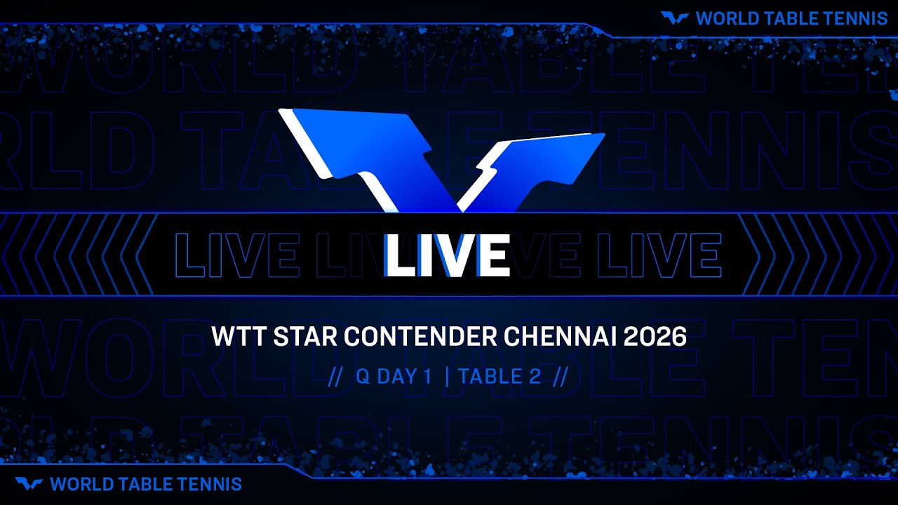 LIVE! | T2 | Q Day 1 | WTT Star Contender Chennai 2026