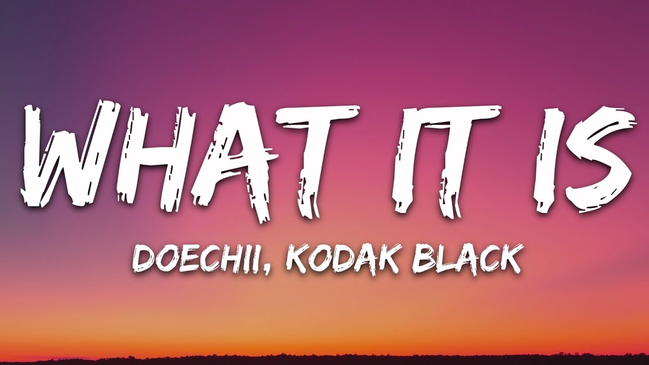 Doechii - What It Is (Lyrics) ft. Kodak Black