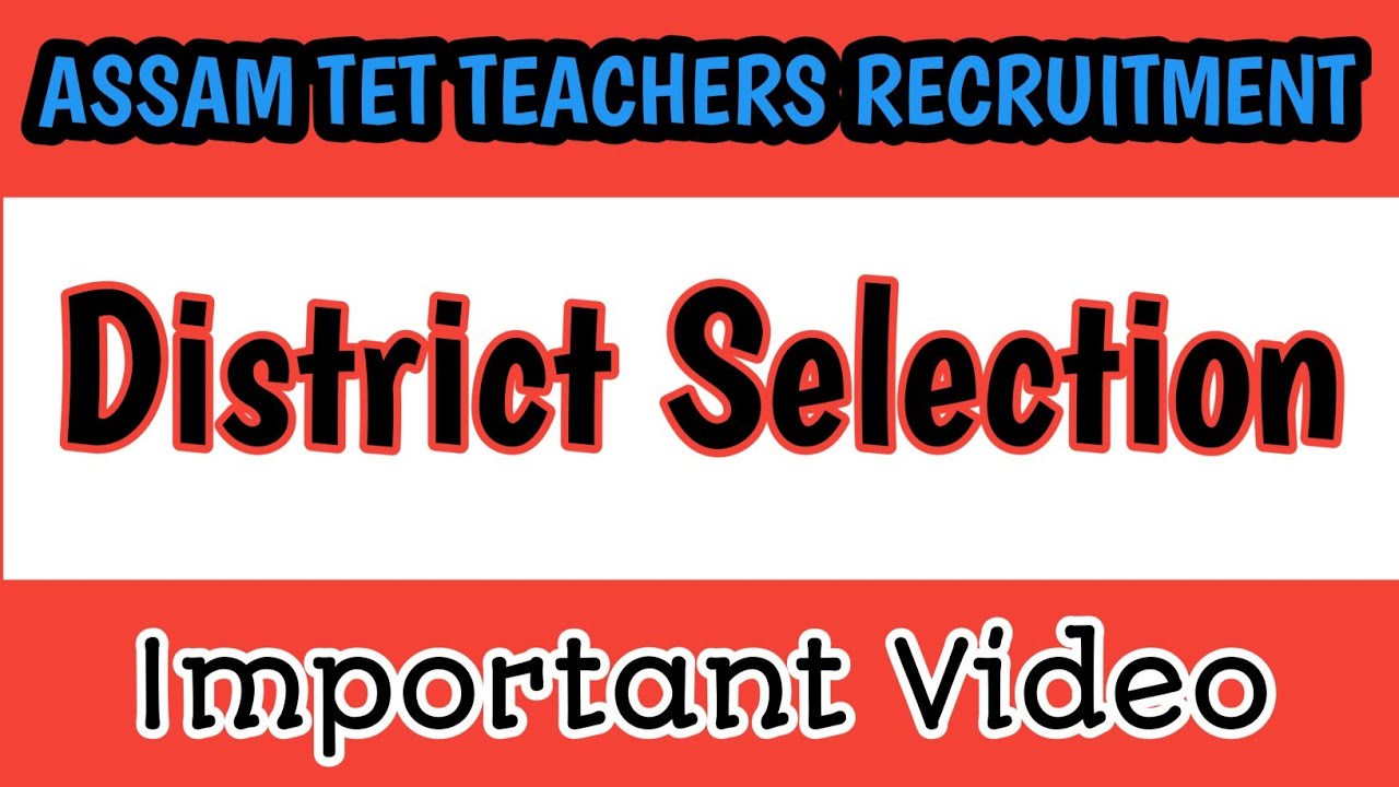 Assam tet | Recruitment 2020 | District Selection | Faruque | Educato Plus
