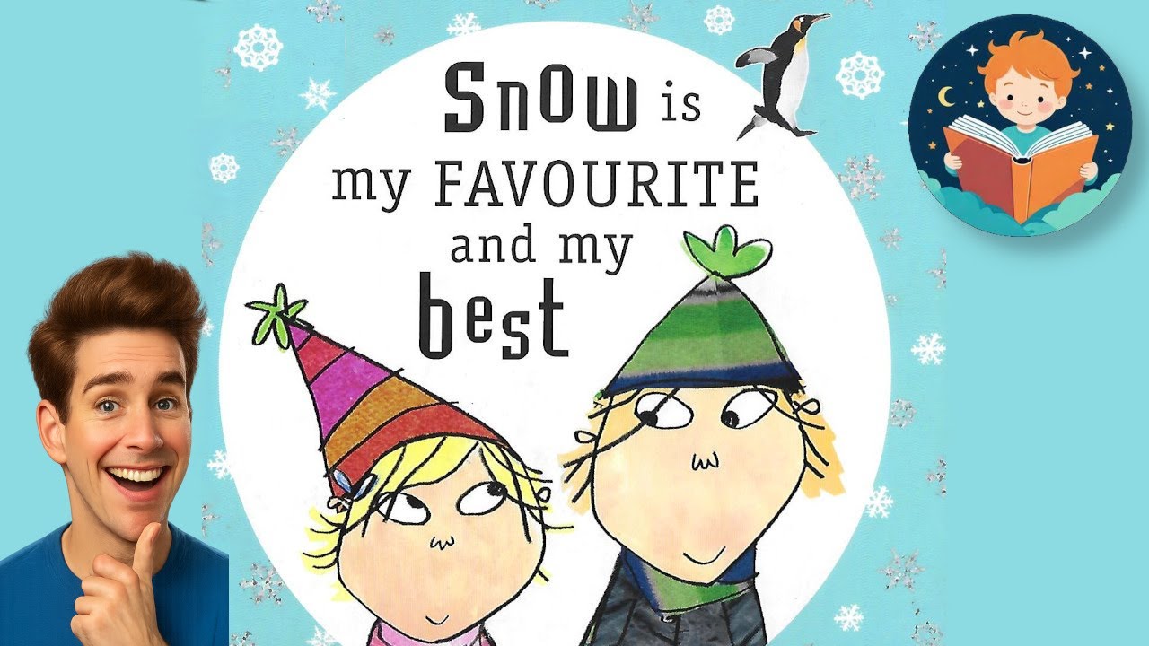 ⛄❄ Charlie and Lola - Snow is my Favourite and my Best | Read Aloud Kids Book | English | Male
