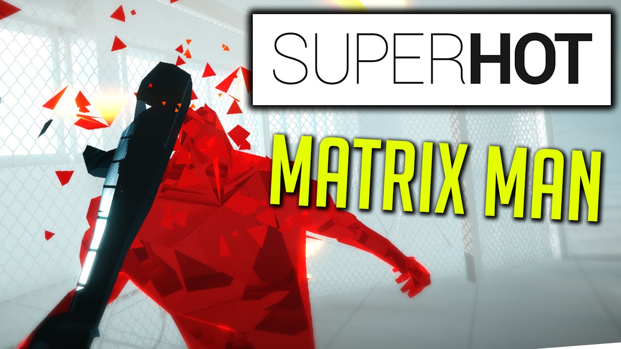 MATRIX MAN! Enter The Bullettime - SuperHot