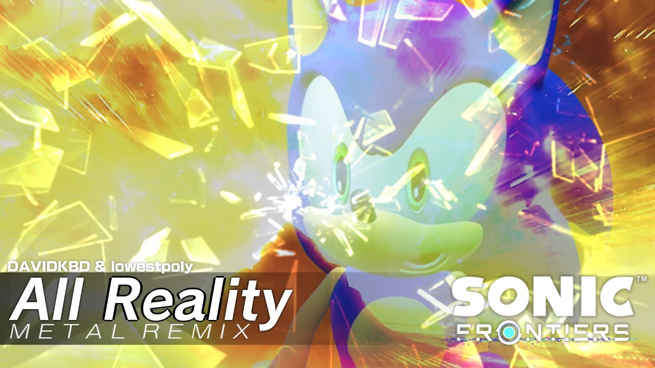 Sonic Frontiers All Reality (3-7) METAL Remix