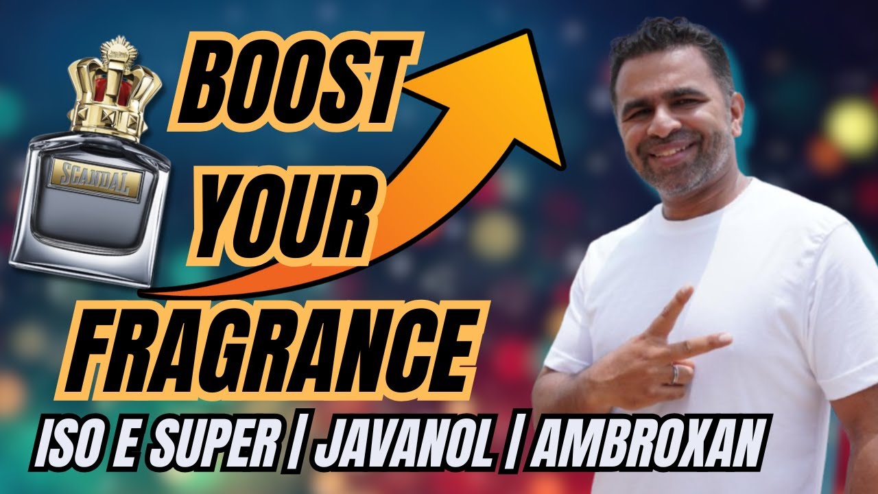 Fragrance Hacks: Boost Your Scents with Iso E Super, Ambroxan & Javanol!