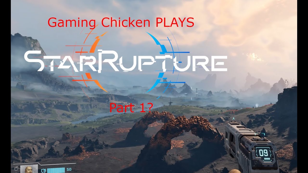 Gaming Chicken checks out StarRupture! Part 1?