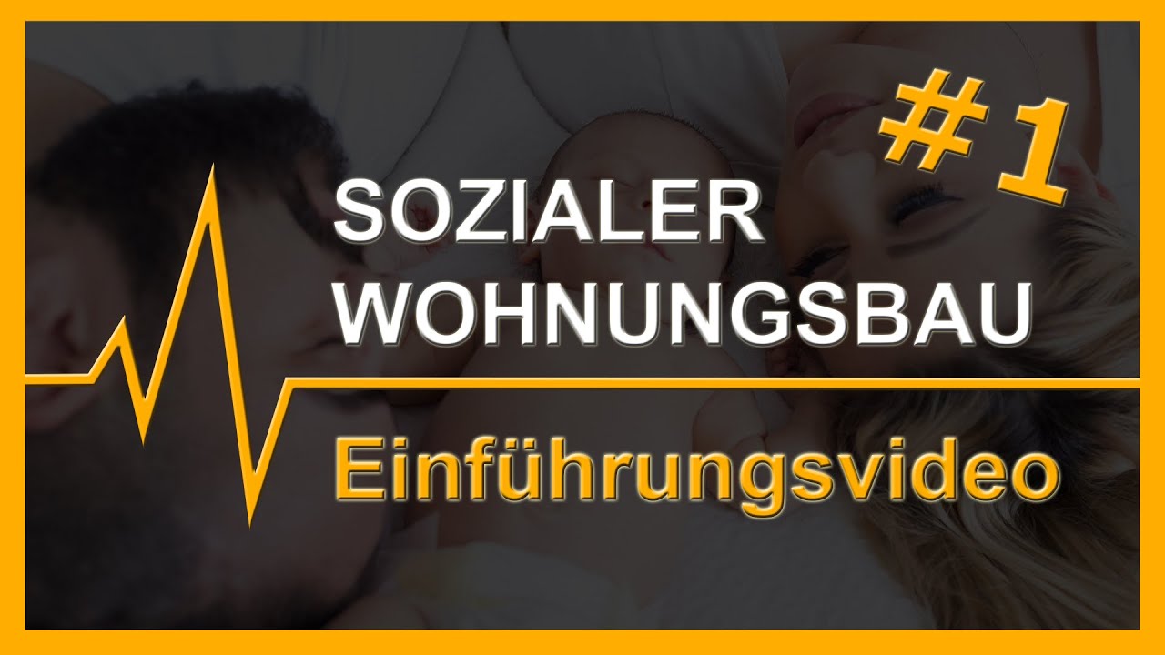 # 1 Sozialer Wohnungsbau | Einf&uuml;hrungsvideo
