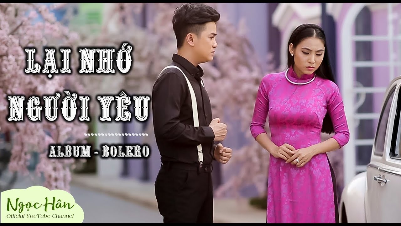 Lại Nhớ Người Y&ecirc;u | DVD Tuyệt Phẩm Song Ca V&agrave;ng | Ngọc H&acirc;n ft Khưu Huy Vũ