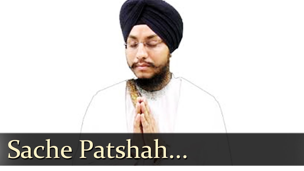 Sache Patshah (BHAI AMARJIT SINGH JI PATIALE WALE)