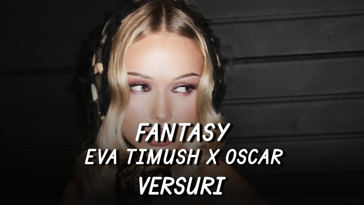 Eva Timush x OSCAR - Fantasy | Lyric Video