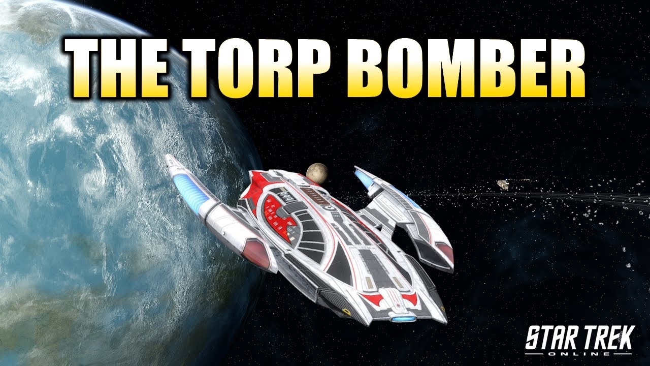 The Torp Bomber Build - Star Trek Online