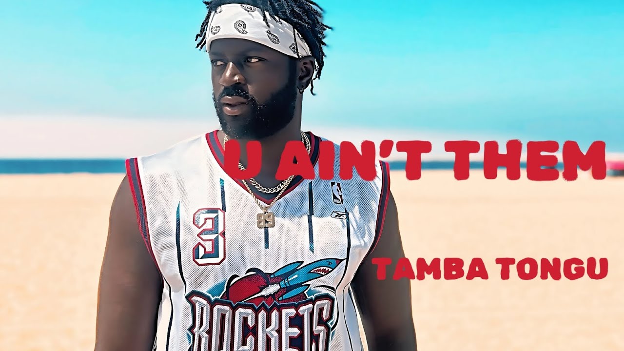 Tamba Tongu- U Ain't Them (Official Music Video)