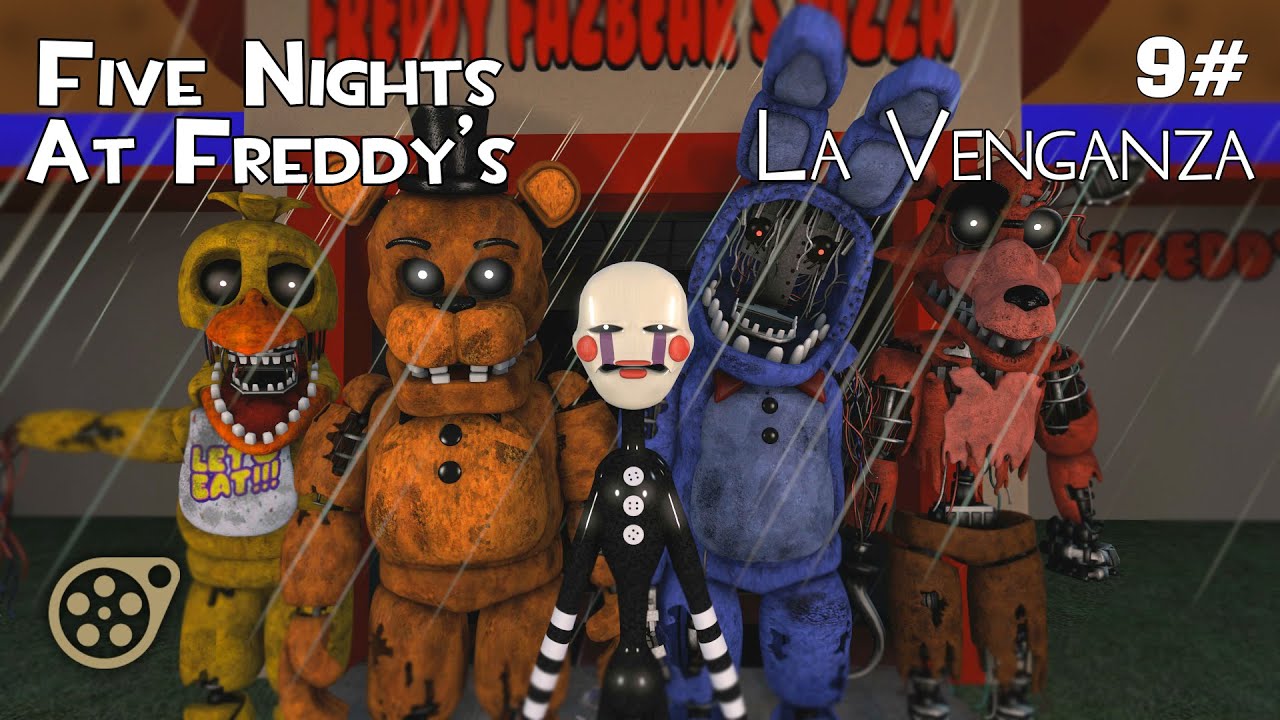 Episodio 9 || La Venganza - Five Nights At Freddy's