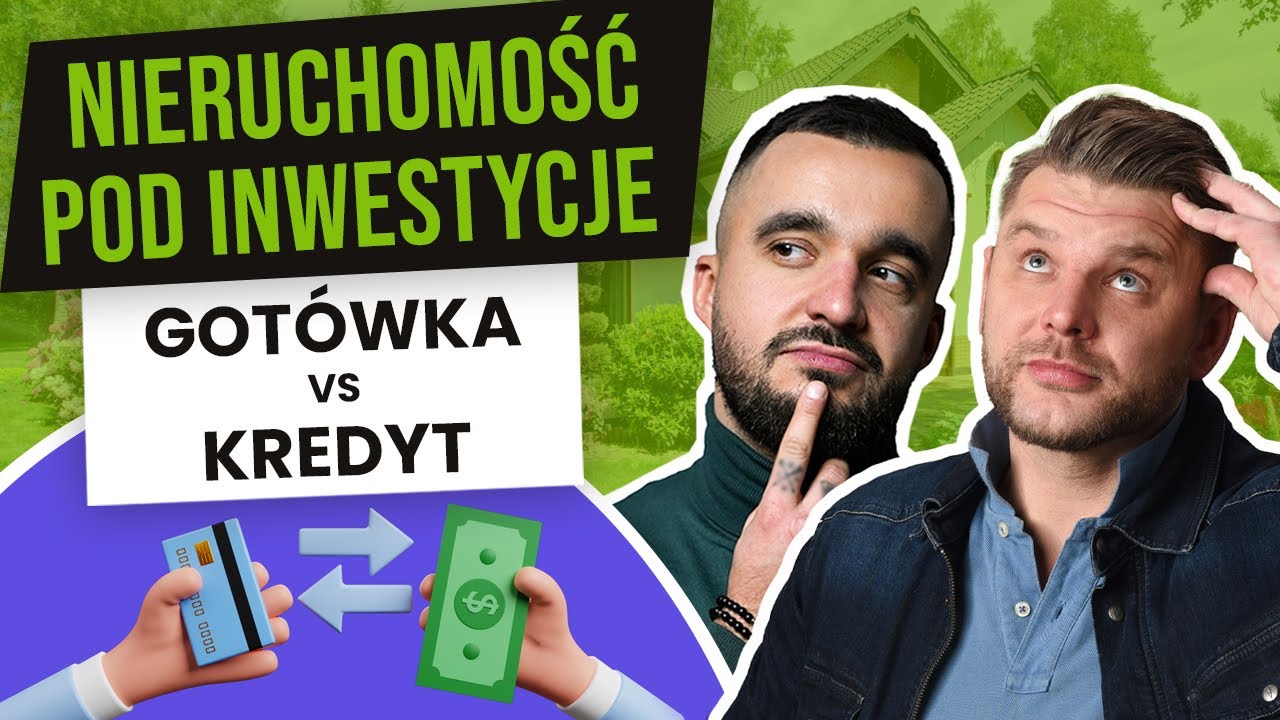 Zakup NIERUCHOMOŚCI inwestycyjnej: na KREDYT czy za GOT&Oacute;WKĘ? | 3QQ TV