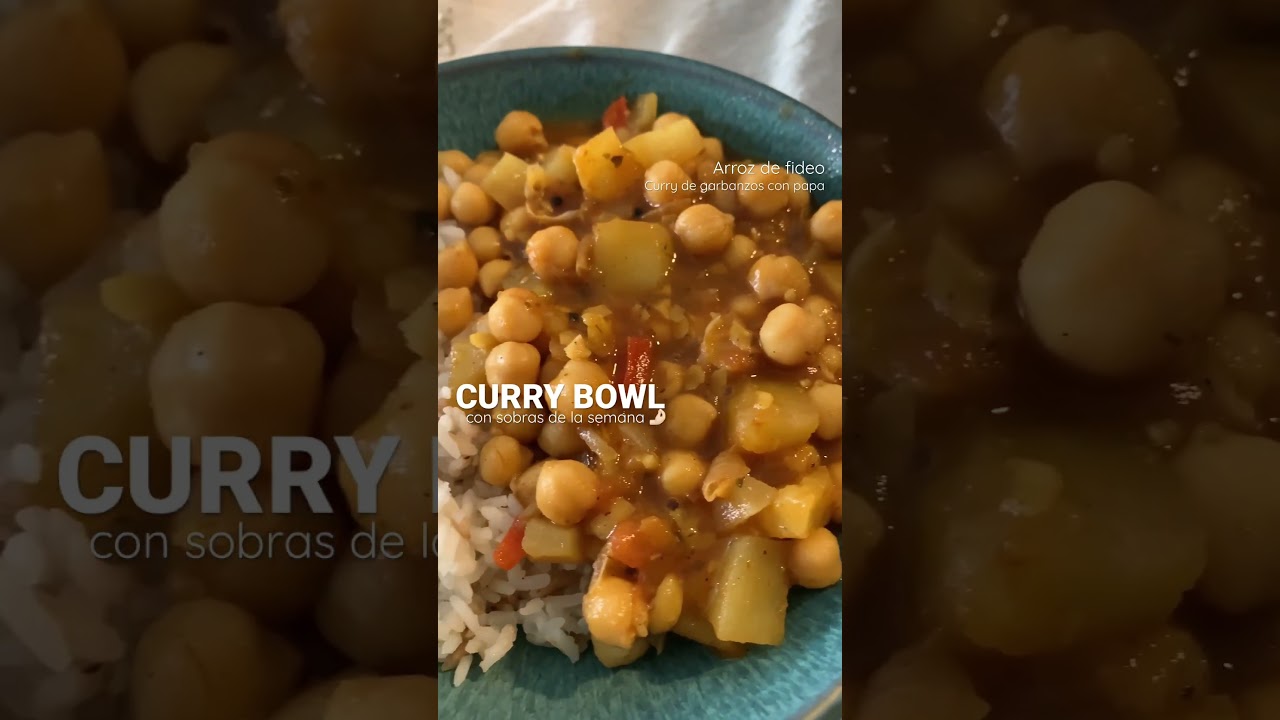 Bowl con &ldquo;SOBRAS&rdquo; DE LA SEMANA🍃☀️| Comida vegana f&aacute;cil y r&aacute;pida #vegano #curry