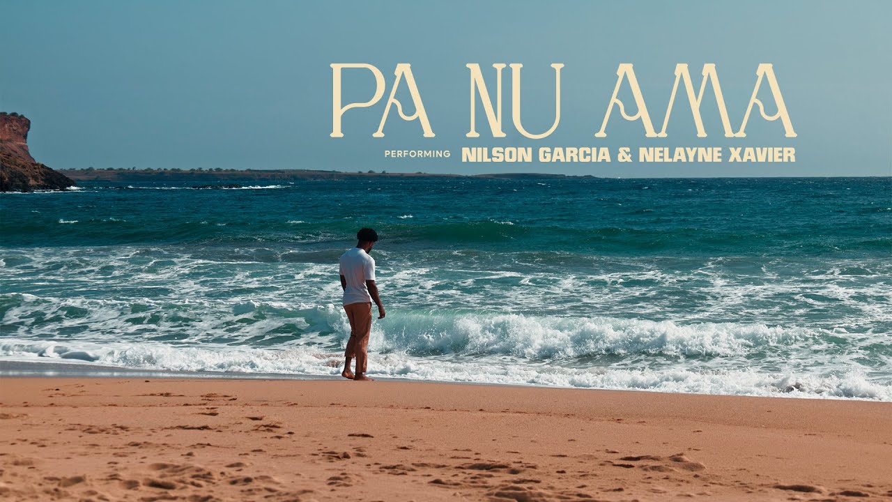 Nilson Garcia - Pa nu Ama (Official Vídeo) 