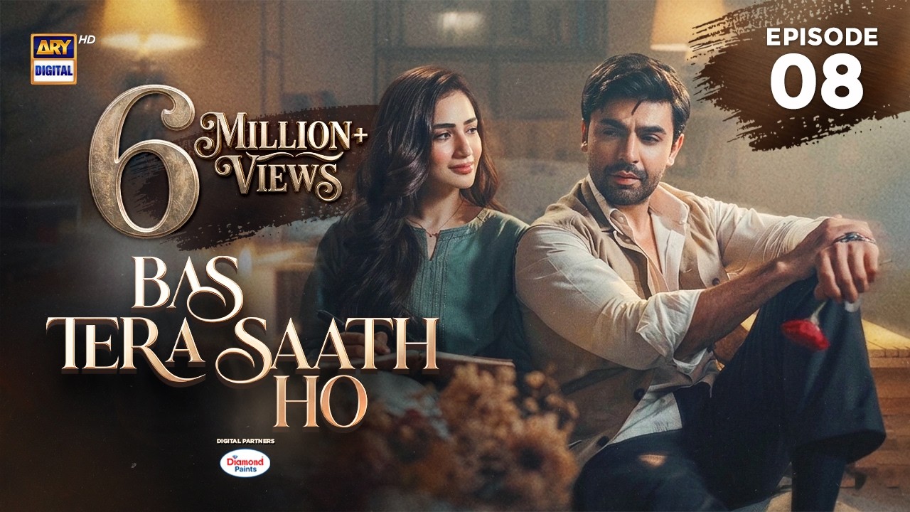 Bas Tera Saath Ho Episode 8 | 26 MAY 2026 | Farhan Saeed | Sana Javed | ARY Digital Drama