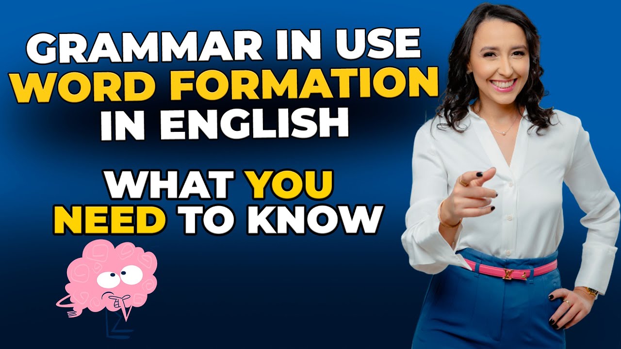 Grammar in Use - Word Formation in English - What you NEED To Know
