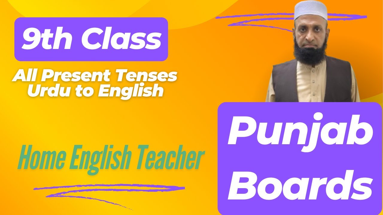 9th English: | Tenses: Urdu to English All Present Tenses (Active & Passive) | (Punjab Board)