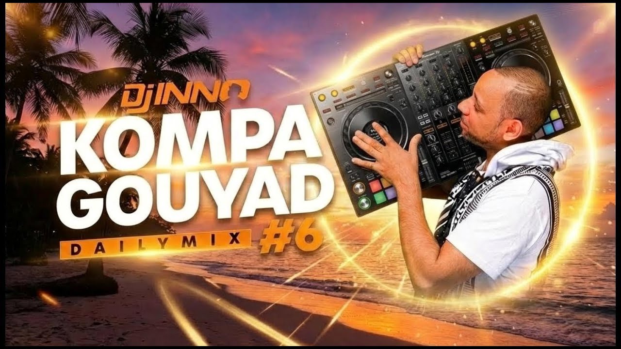 New Kompa & Gouyad Hits &ndash; Fresh Haitian Vibes 2026(Kompa & Gouyad Series #6)