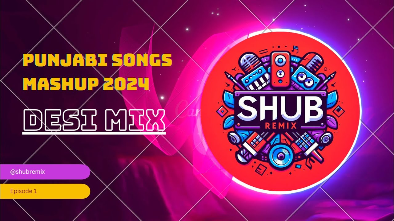 PUNJABI SONGS MASHUP 2024 || DESI MIX
