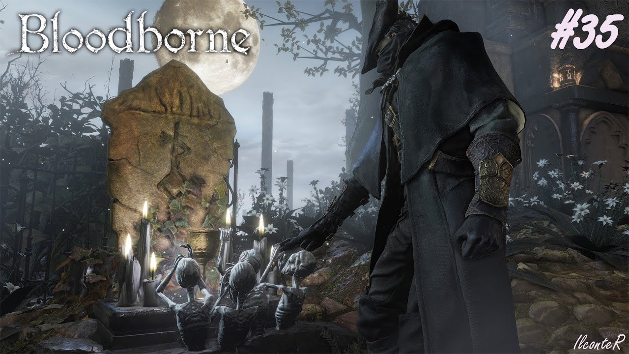#35-CALICE CONTAMINATO E MALEDETTO-BLOODBORNE (Gameplay ITA No Commentary)