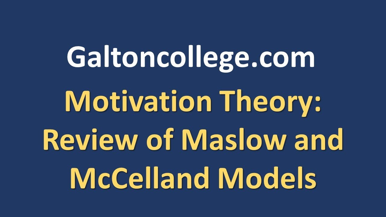 Motivation Theory: Review of Maslow and McClelland Models